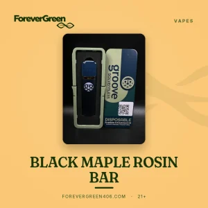 Black Maple rosin bar vape at ForeverGreen