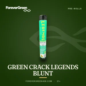 Legends Cannabis Green Crack blunt at ForeverGreen